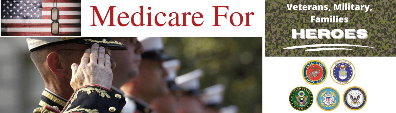 Medicare for Veterans, Military Family Heroes Banner